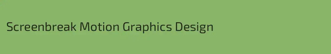 Screenbreak Motion Graphics Design